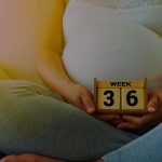 How to Navigating the 36th Week of Pregnancy: Your Journey to Motherhood